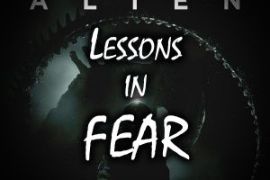 Lessons in Fear – From the ALIEN RPG